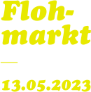 Floh- markt __  13.05.2023